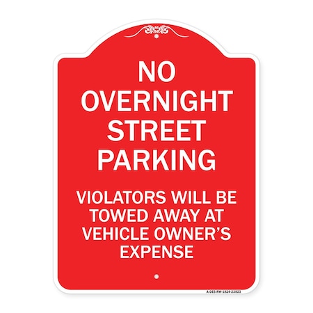 Signmission No Overnight Street Parking Violators Will Be Towed Away at Vehicle Owners Expense, RW-1824-23823 A-DES-RW-1824-23823
